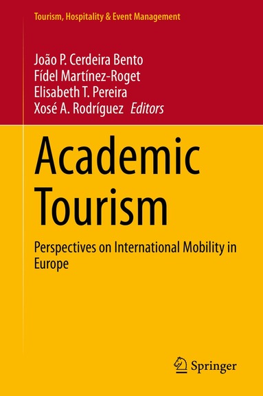 João P. Cerdeira Bento, Fídel Martínez-Roget, Elisabeth T. Pereira, Xosé A. Rodríguez - Academic Tourism, Inbunden