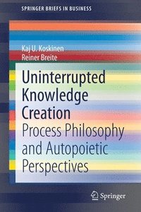bokomslag Uninterrupted Knowledge Creation