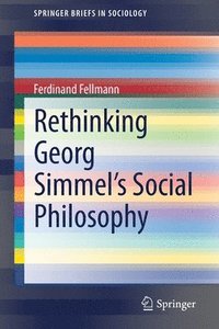 bokomslag Rethinking Georg Simmel's Social Philosophy