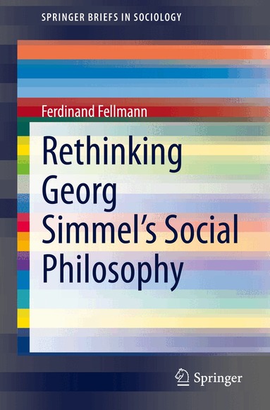 Ferdinand Fellmann - Rethinking Georg Simmel's Social Philosophy, Häftad