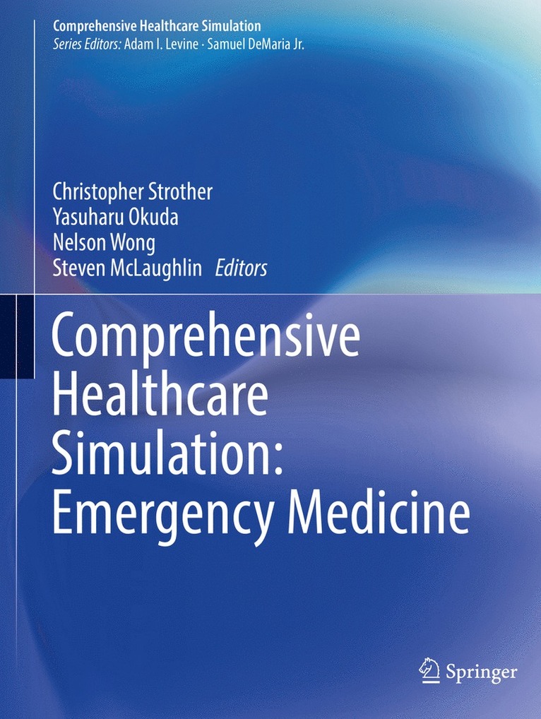 Christopher Strother, Yasuharu Okuda, Nelson Wong, Steven McLaughlin, Steven Mclaughlin - Comprehensive Healthcare Simulation: Emergency Medicine, Häftad