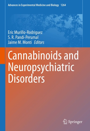 Eric Murillo-Rodriguez, S. R. Pandi-Perumal, Jaime M. Monti - Cannabinoids and Neuropsychiatric Disorders, Inbunden