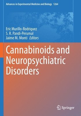 Eric Murillo-Rodriguez, S. R. Pandi-Perumal, Jaime M. Monti - Cannabinoids and Neuropsychiatric Disorders, Häftad
