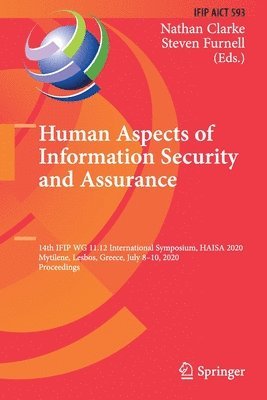 Nathan Clarke, Steven Furnell - Human Aspects of Information Security and Assurance, Häftad