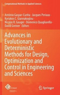 bokomslag Advances in Evolutionary and Deterministic Methods for Design, Optimization and Control in Engineering and Sciences