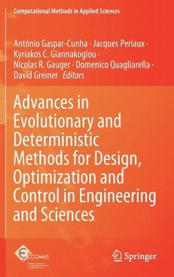 bokomslag Advances in Evolutionary and Deterministic Methods for Design, Optimization and Control in Engineering and Sciences