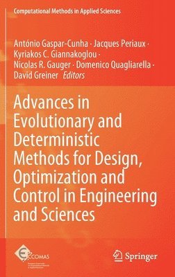 Advances in Evolutionary and Deterministic Methods for Design, Optimization and Control in Engineering and Sciences 1