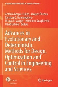 bokomslag Advances in Evolutionary and Deterministic Methods for Design, Optimization and Control in Engineering and Sciences