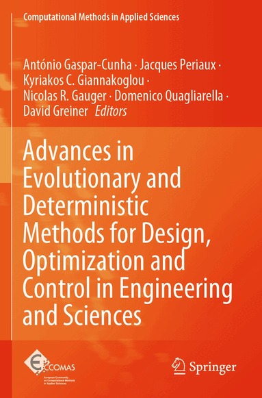 António Gaspar-Cunha, Jacques Periaux, Kyriakos C. Giannakoglou, Nicolas R. Gauger, Domenico Quagliarella, David Greiner - Advances in Evolutionary and Deterministic Methods for Design, Optimization and Control in Engineering and Sciences, Häftad