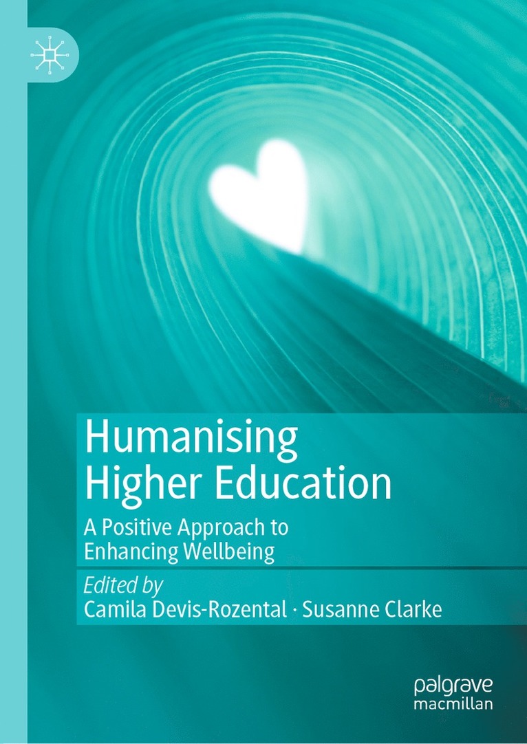 Camila Devis-Rozental, Susanne Clarke - Humanising Higher Education, Inbunden