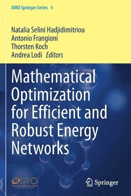 Mathematical Optimization for Efficient and Robust Energy Networks 1