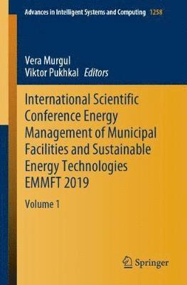 bokomslag International Scientific Conference Energy Management of Municipal Facilities and Sustainable Energy Technologies EMMFT 2019