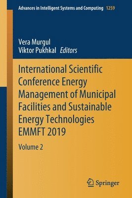 International Scientific Conference Energy Management of Municipal Facilities and Sustainable Energy Technologies EMMFT 2019 1