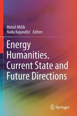 bokomslag Energy Humanities. Current State and Future Directions