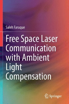 Free Space Laser Communication with Ambient Light Compensation