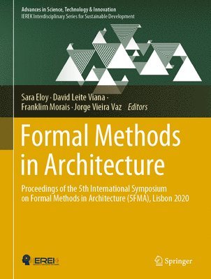 Sara Eloy, David Leite Viana, Franklim Morais, Jorge Vieira Vaz - Formal Methods in Architecture, Inbunden