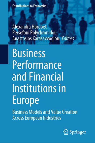 Alexandra Horobet, Persefoni Polychronidou, Anastasios Karasavvoglou - Business Performance and Financial Institutions in Europe, Inbunden