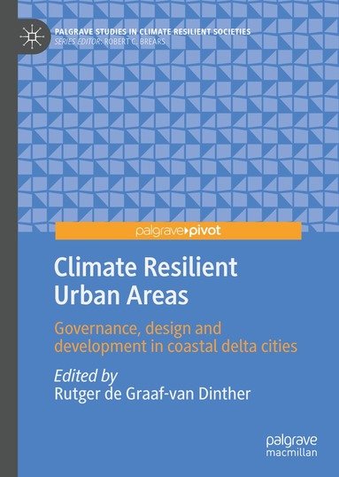 Rutger de Graaf-van Dinther - Climate Resilient Urban Areas, Inbunden