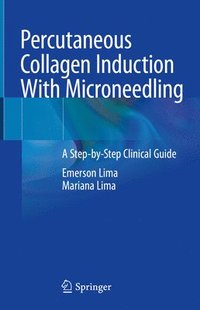 bokomslag Percutaneous Collagen Induction With Microneedling