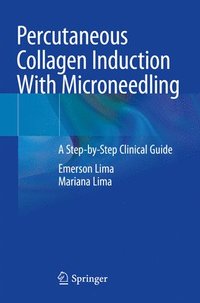 bokomslag Percutaneous Collagen Induction With Microneedling