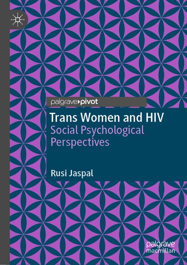 Rusi Jaspal - Trans Women and HIV, Inbunden