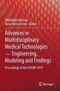 bokomslag Advances in Multidisciplinary Medical Technologies  Engineering, Modeling and Findings
