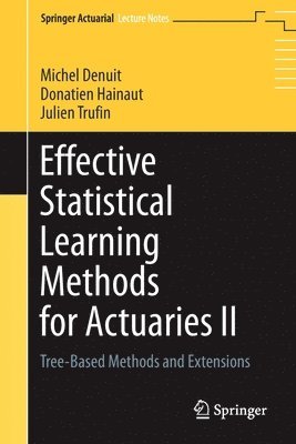 Effective Statistical Learning Methods for Actuaries II 1