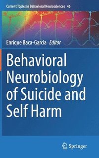 bokomslag Behavioral Neurobiology of Suicide and Self Harm