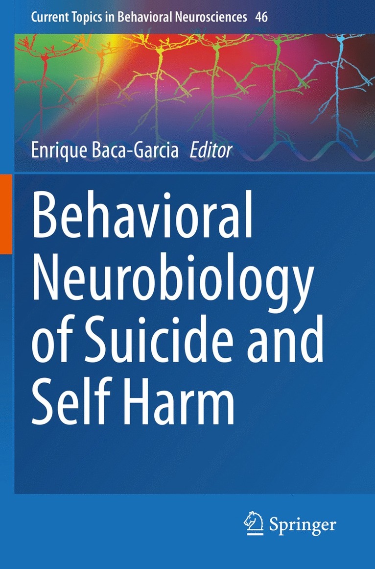 Enrique Baca-Garcia - Behavioral Neurobiology of Suicide and Self Harm, Häftad
