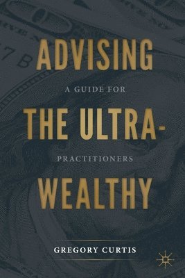 Advising the Ultra-Wealthy 1