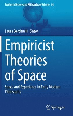 Laura Berchielli - Empiricist Theories of Space, Inbunden