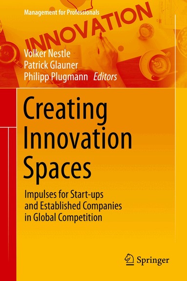 Volker Nestle, Patrick Glauner, Philipp Plugmann - Creating Innovation Spaces, Inbunden