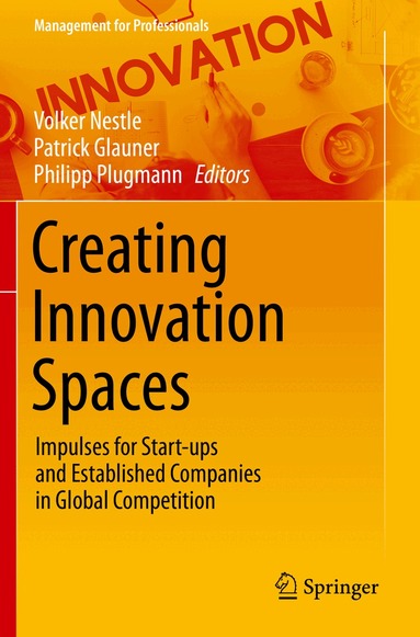 Volker Nestle, Patrick Glauner, Philipp Plugmann - Creating Innovation Spaces, Häftad