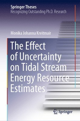 bokomslag Effect of Uncertainty on Tidal Stream Energy Resource Estimates