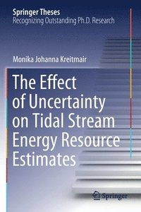 bokomslag Effect of Uncertainty on Tidal Stream Energy Resource Estimates
