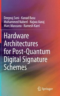 bokomslag Hardware Architectures for Post-Quantum Digital Signature Schemes