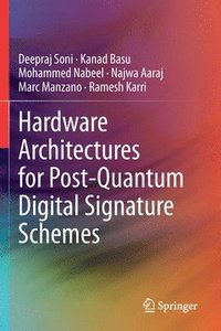 bokomslag Hardware Architectures for Post-Quantum Digital Signature Schemes