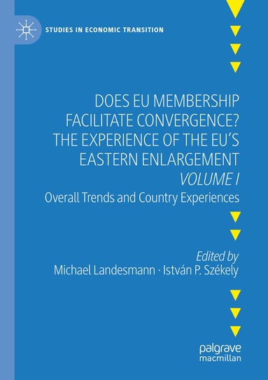Michael Landesmann, István P. Székely - Does EU Membership Facilitate Convergence? The Experience of the EU's Eastern Enlargement - Volume I, Häftad