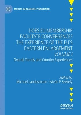 bokomslag Does EU Membership Facilitate Convergence? The Experience of the EU's Eastern Enlargement - Volume I