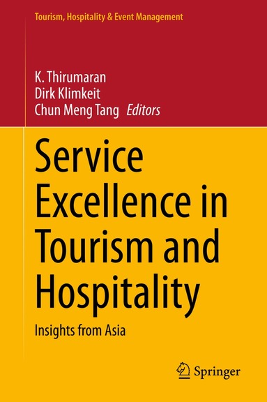 K. Thirumaran, Dirk Klimkeit, Chun Meng Tang - Service Excellence in Tourism and Hospitality, Inbunden
