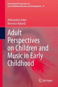 bokomslag Adult Perspectives on Children and Music in Early Childhood
