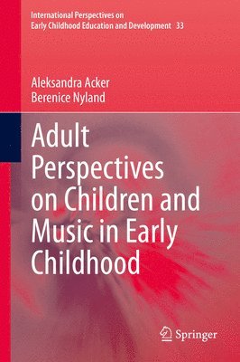 Adult Perspectives on Children and Music in Early Childhood 1