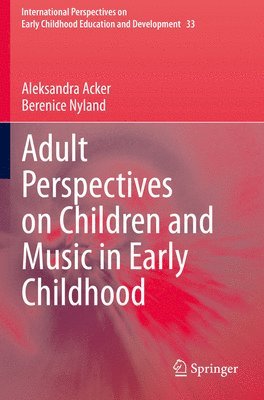 bokomslag Adult Perspectives on Children and Music in Early Childhood