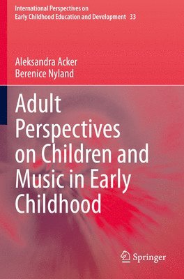 Adult Perspectives on Children and Music in Early Childhood 1