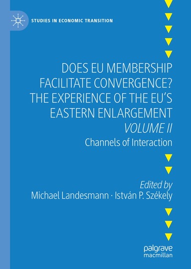 Michael Landesmann, István P. Székely - Does EU Membership Facilitate Convergence? The Experience of the EU's Eastern Enlargement - Volume II, Inbunden