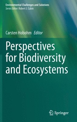 Carsten Hobohm - Perspectives for Biodiversity and Ecosystems, Inbunden