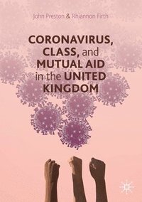 bokomslag Coronavirus, Class and Mutual Aid in the United Kingdom
