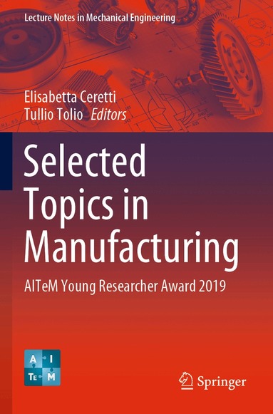 Elisabetta Ceretti, Tullio Tolio - Selected Topics in Manufacturing, Häftad