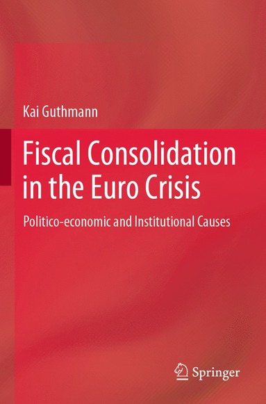 bokomslag Fiscal Consolidation in the Euro Crisis