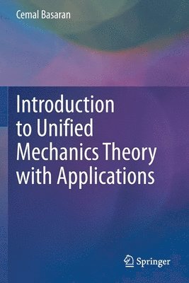 Introduction to Unified Mechanics Theory with Applications 1